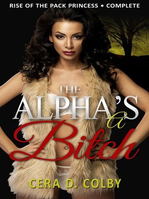 cover image of The Alpha's a Bitch